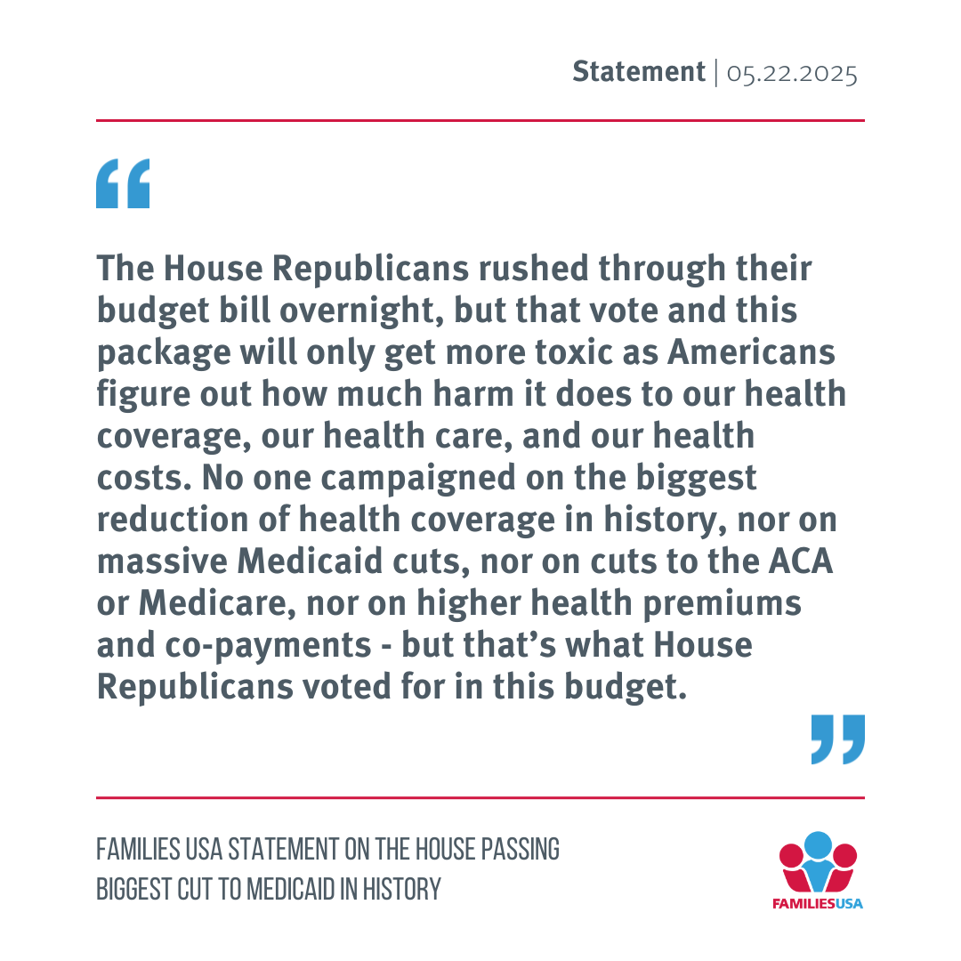 Families USA Statement on House Republicans Passing Biggest Cut to Medicaid in History